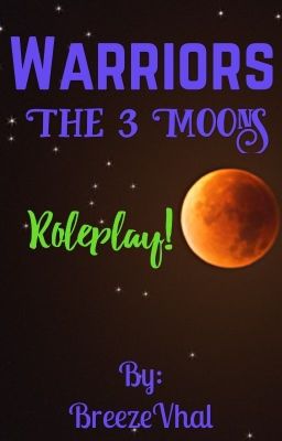 Warrior Cats - The 3 Moons (Roleplay!)