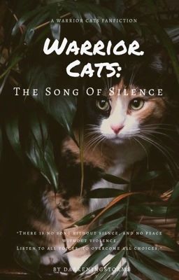 Warrior Cats: The Song Of Silence [ON HOLD]