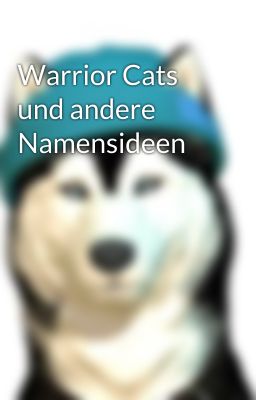 Warrior Cats und andere Namensideen