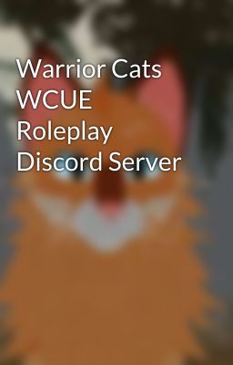 Warrior Cats WCUE Roleplay Discord Server 