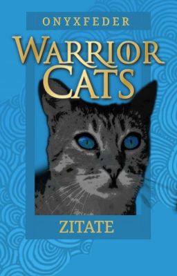 WARRIOR CATS - Zitate