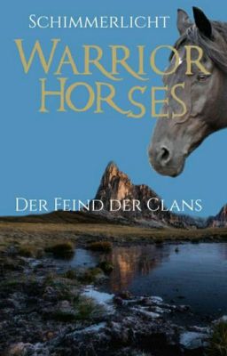 Warrior Horses - der Feind der Clans 