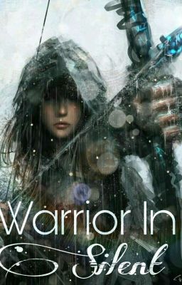 Warrior In Silent [C.O]