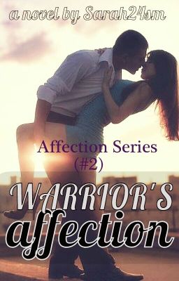 Warrior's Affection [Affection Series 2] {Completed}