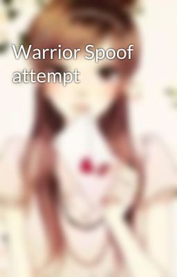 Warrior Spoof attempt 