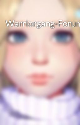 Warriorgang-Forum