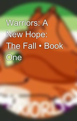 Warriors: A New Hope: The Fall • Book One