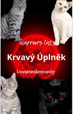 Warriors cats: Krvavý Úplněk 