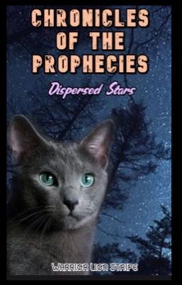 Warriors: Chronicles of the Prophecies: Dispersed Stars [Book Two]