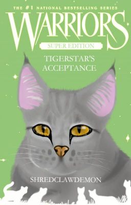 Warriors Fanfiction: Tigerstar's Acceptance