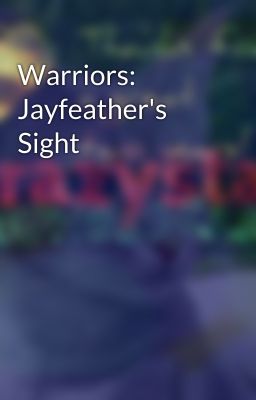 Warriors: Jayfeather's Sight