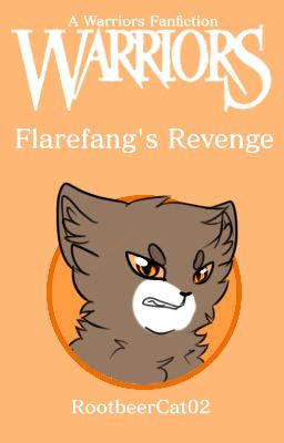 Warriors Novella | Flarefang's Revenge | Wattys2016