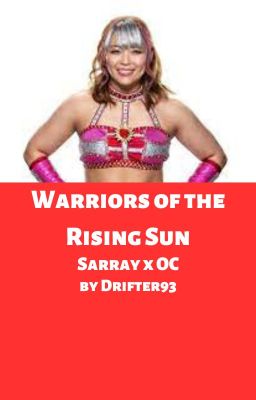 Warriors of the Rising Sun (Sarray x OC) [ON HOLD]