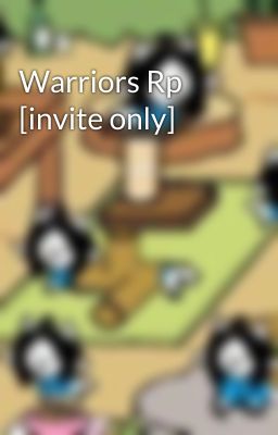 Warriors Rp [invite only]