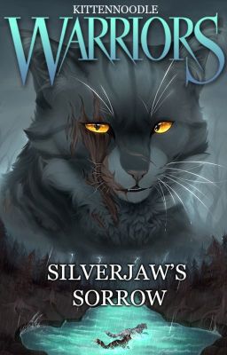 Warriors: Silverjaw's Sorrow