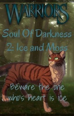 Warriors Soul of Darkness #2: Ice and Moss