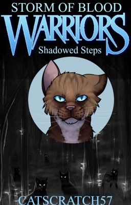 Warriors: Storm of Blood- Shadowed Steps (Book 1)