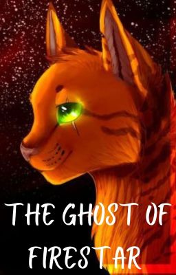 Warriors; The Ghost of Firestar (Discontinued, OLD)