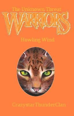 Warriors: The Unknown Threat Series Book #6: Howling Wind