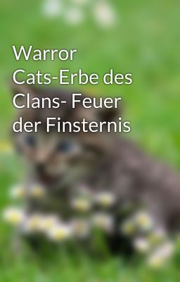 Warror Cats-Erbe des Clans- Feuer der Finsternis