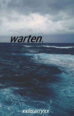 Warten.