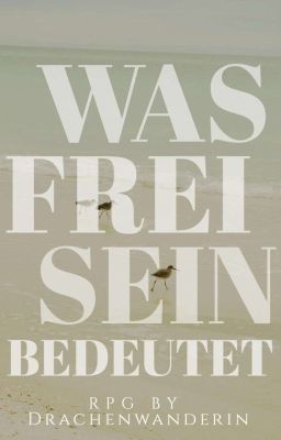 Was Freisein bedeutet (RPG|| 4/5)