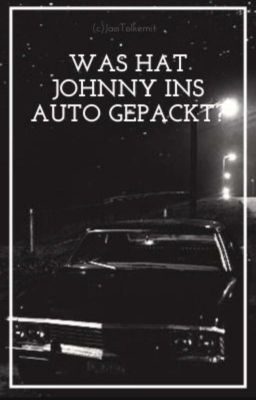 Was hat Johnny ins Auto gepackt?