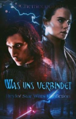 Was uns verbindet... (Reylo/ Star Wars FF) - Pausiert