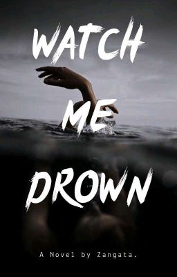 Watch Me Drown 