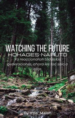 «Watching the Future» [Hokages, Naruto]