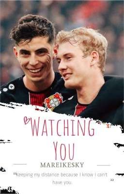 ✔ Watching You || Bravertz 