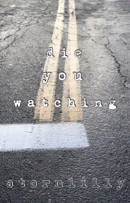 Watching You Die