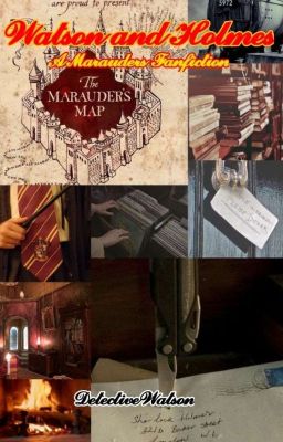 Watson and Holmes, a marauders fanfiction 