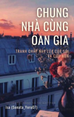 WatTine | Chung Nhà Cùng Oan Gia