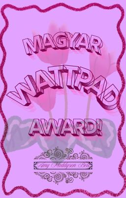 Wattpad Award magyarul! - magyar írói verseny, itt, a Wattpaden!