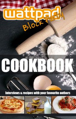 Wattpad Block Party Cookbook