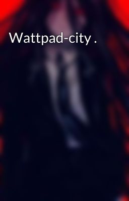 Wattpad-city .