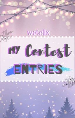 Wattpad Contest Entries