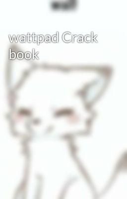 wattpad Crack book