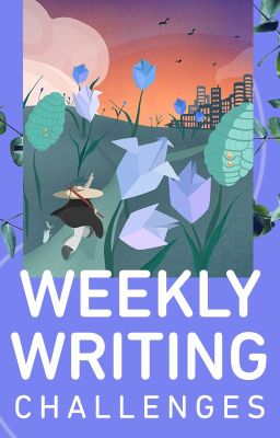 Wattpad Creators Weekly Writing Challenges