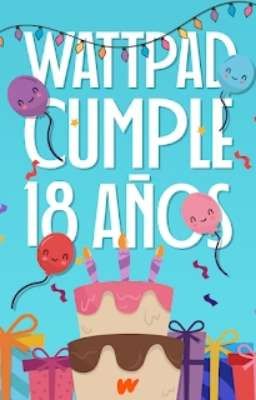 Wattpad Cumple 18