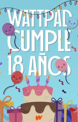 Wattpad Cumple 18.