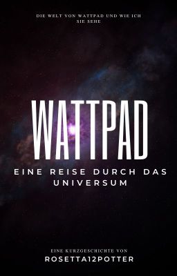 Wattpad. Eine Reise durch das Universum