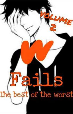 Wattpad Fails: The best of the worst - Volume II