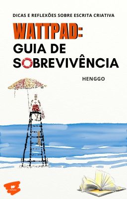 WATTPAD: guia de sobrevivência