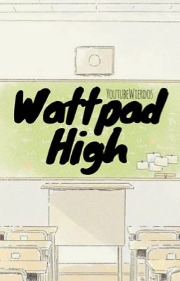 Wattpad High (Oc Book) 