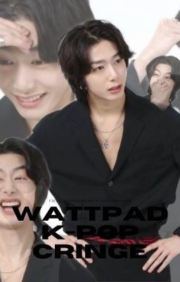 Wattpad K-pop Cringe