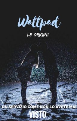 Wattpad - Le origini (Servizio)