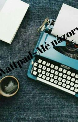 Wattpad-Mé názory