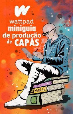 WATTPAD: miniguia de produção de capas